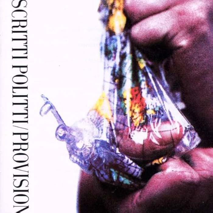 Scritti Politti, Provision